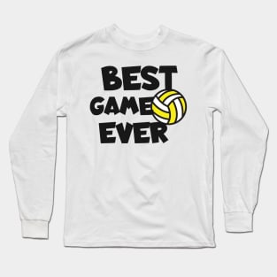 Volleyball best game ever Long Sleeve T-Shirt